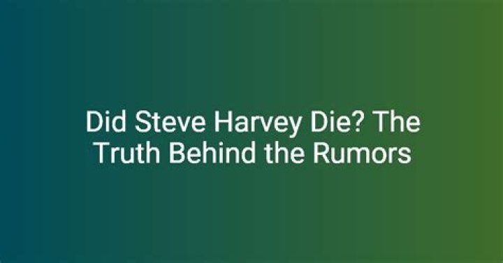Did Steven Harvey Die? Unraveling The Truth Behind The Rumors